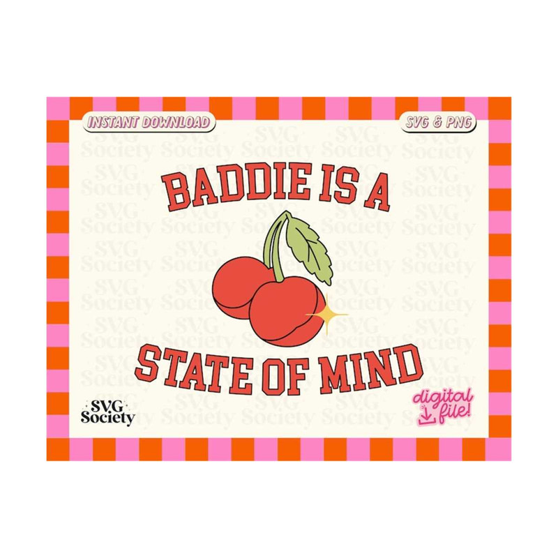 31102023165035-baddie-is-a-state-of-mind-svg-png-cute-trendy-cherry-design-image-1.jpg