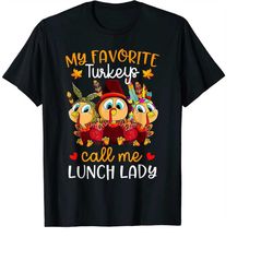 my favorite turkeys call me lunch lady funny thanksgiving png