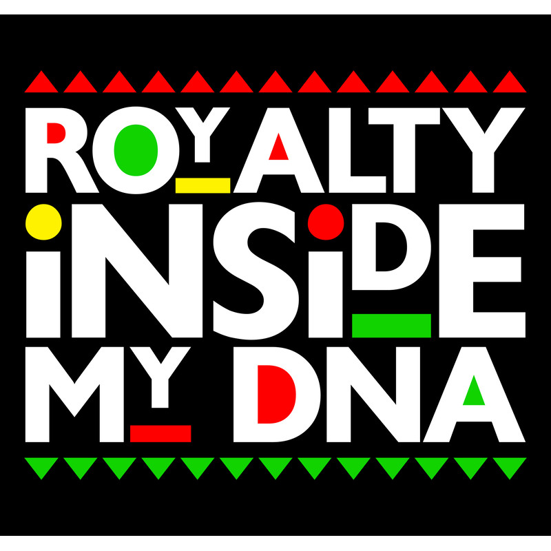 ROYALTY INSIDE MY DNA.jpg