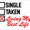 SINGLETAKENLIVINGMYBESTLIFE.jpg