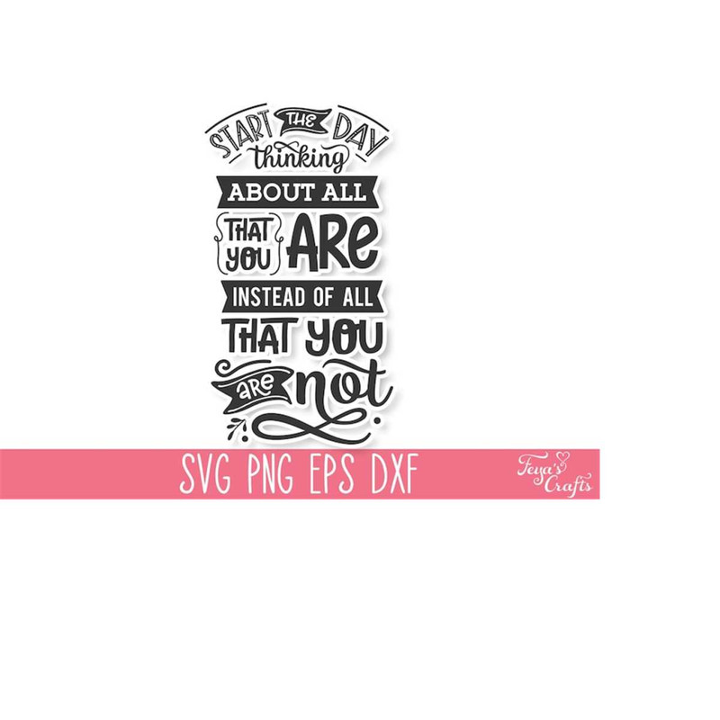 MR-3110202317724-start-the-day-thinking-about-all-that-you-are-svg-dxf-cut-image-1.jpg