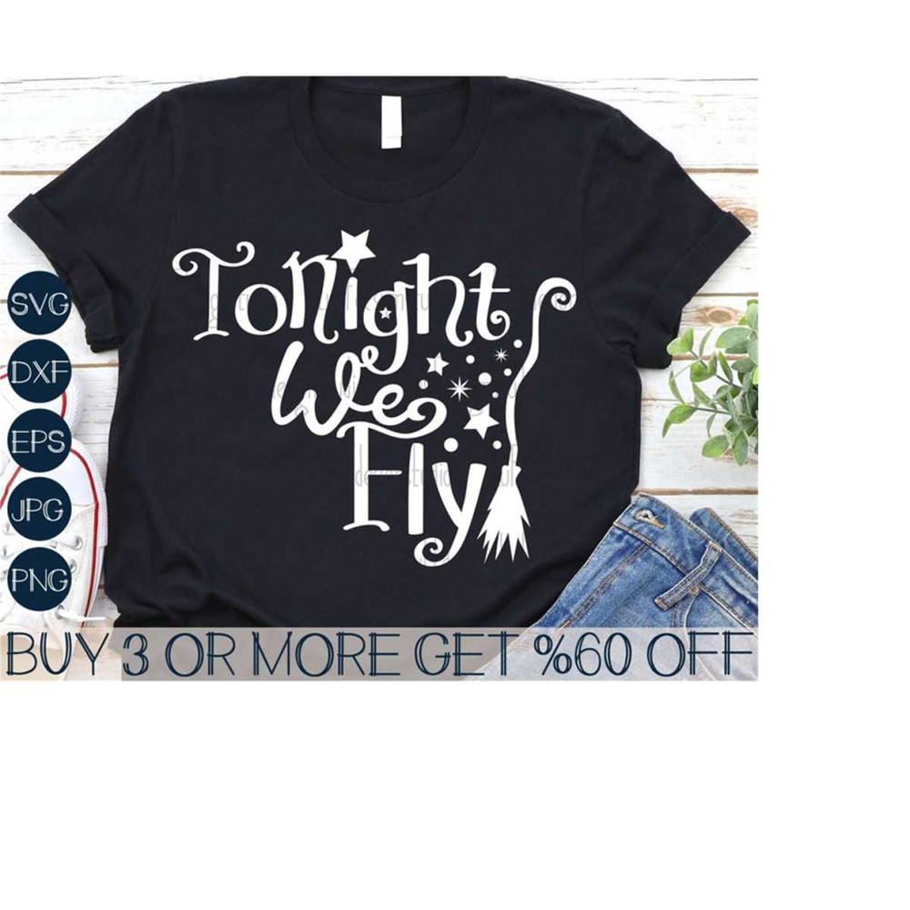 MR-3110202317758-witchy-svg-tonight-we-fly-svg-halloween-svg-witch-broom-image-1.jpg