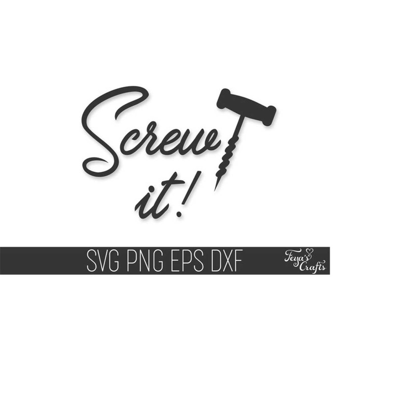 MR-31102023171158-screw-it-svg-funny-wine-svg-cricut-screw-it-cricut-drinking-image-1.jpg