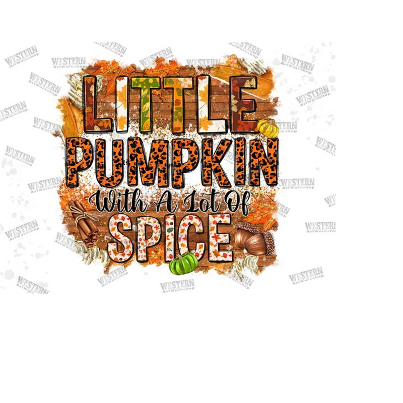 31102023172044-little-pumpkin-with-a-lot-of-spice-png-sublimation-design-image-1.jpg
