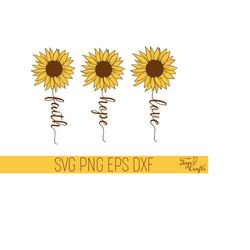 faith hope love svg, faith svg, sunflower svg, faith hope love sunflower, faith sunflower svg, love sunflower svg, faith