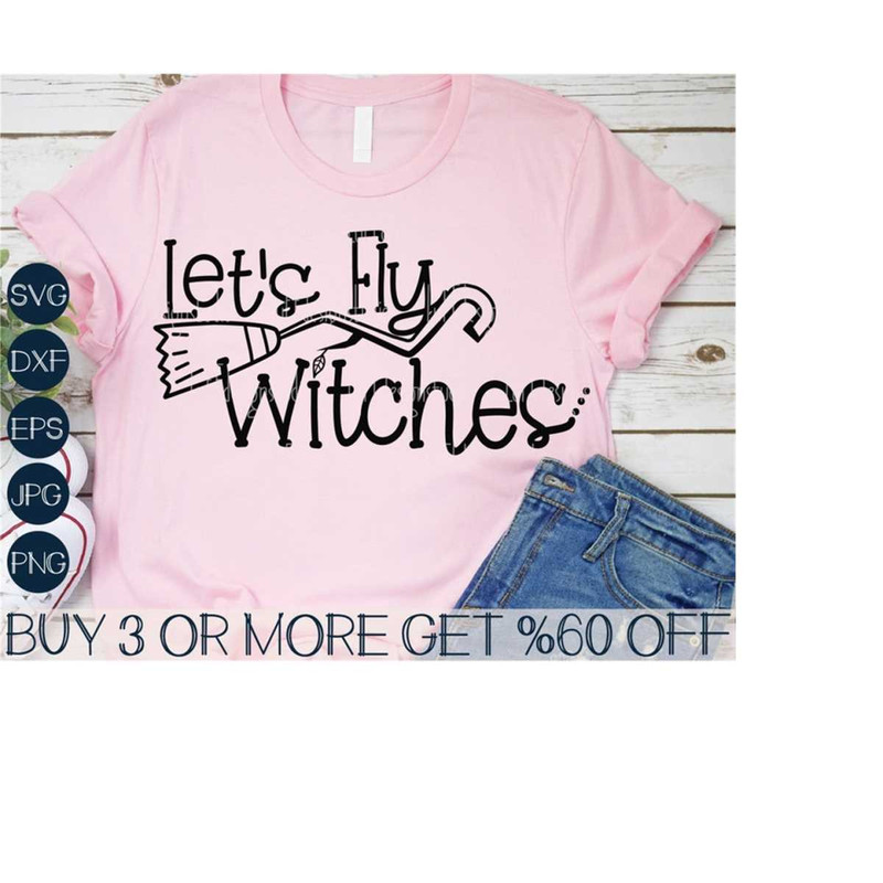 MR-31102023172830-witchy-svg-lets-fly-witches-svg-halloween-svg-witch-image-1.jpg