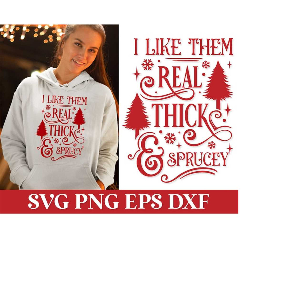 MR-31102023172933-i-like-them-real-thick-and-sprucy-svg-funny-christmas-svg-image-1.jpg