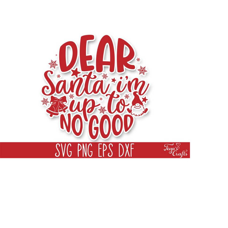 MR-31102023173912-funny-round-christmas-svg-dear-santa-im-up-to-no-good-image-1.jpg