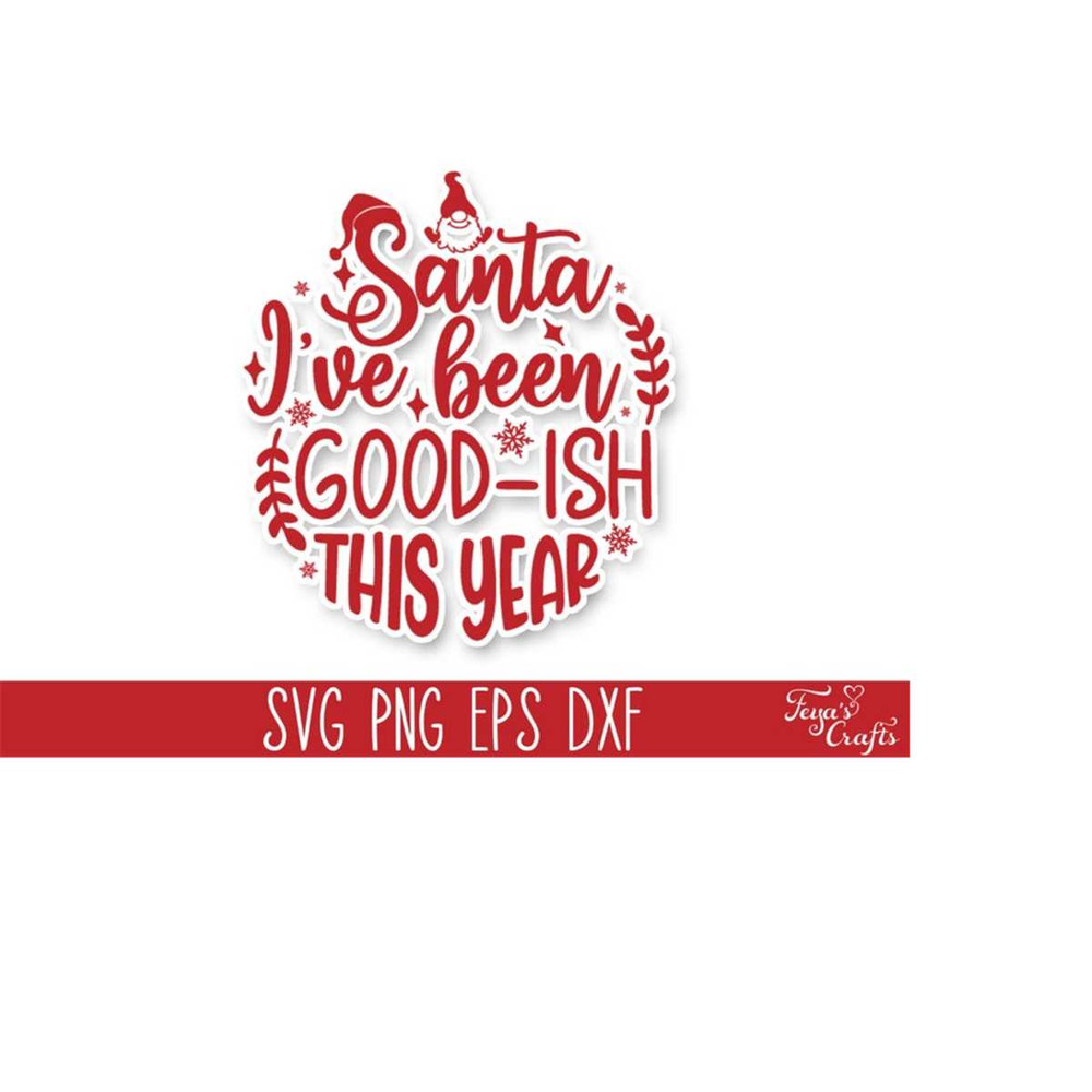 MR-31102023174226-funny-christmas-svg-santa-ive-been-good-ish-this-year-image-1.jpg
