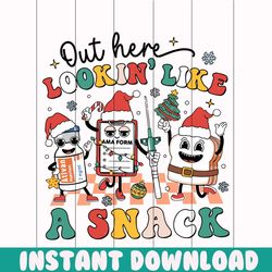 christmas er nurse out here lookin like a snack svg file