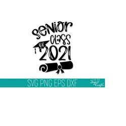 senior class of 2021 svg dxf cut file, seniors 2021 svg, graduation cut file cricut, graduation svg dxf, seniors 2021 pn