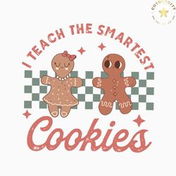 retro i teach the smartest cookies svg graphic design file