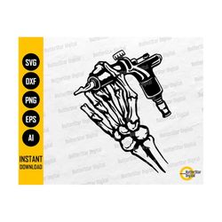 skeleton hand with tattoo gun svg | tattoo artist machine shop studio parlor equipment | cutting file clip art vector digital dxf png eps ai