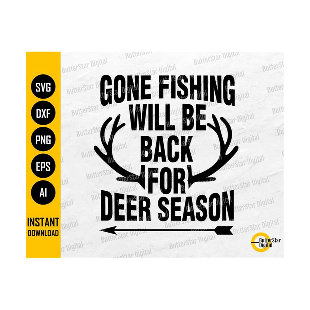 31102023183933-gone-fishing-will-be-back-for-deer-season-svg-fisher-hunter-image-1.jpg