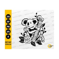 cute koala svg | koala bear with flowers svg | animal decal shirt graphics | cricut cut file printable clipart vector digital dxf png eps ai
