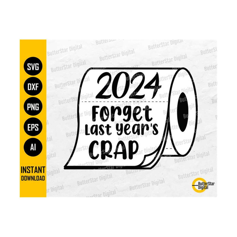 31102023185951-2024-toilet-paper-svg-forget-last-years-crap-new-year-image-1.jpg