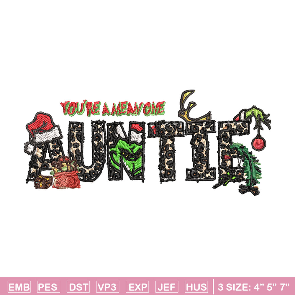 You're One Mean Auntie Grinch Christmas Embroidery design, Grinch Christmas Embroidery, Grinch design, Digital download..jpg