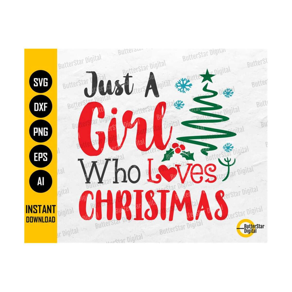 3110202319146-just-a-girl-who-loves-christmas-svg-cute-funny-christmas-image-1.jpg