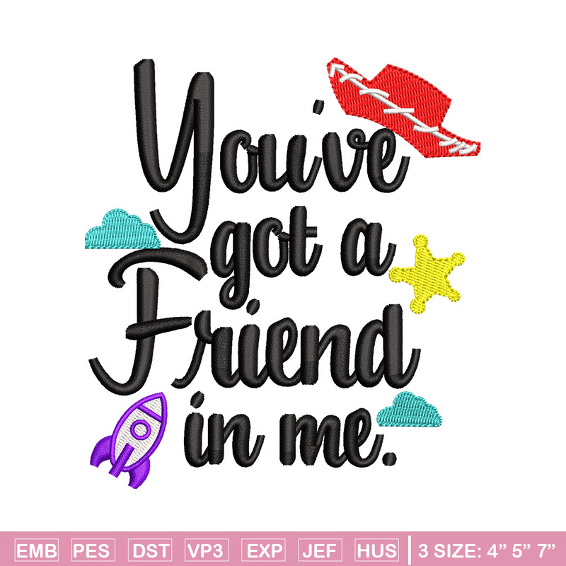 You've got a friend in me embroidery design, You've got a friend in me embroidery, Logo shirt, Digital download.jpg