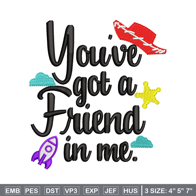 You've got a friend in me embroidery design, You've got a friend in me embroidery, Logo shirt, Digital download.jpg