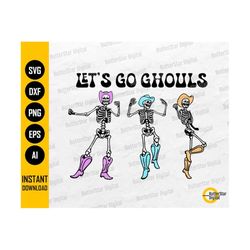 let's go ghouls svg | dancing cowboy skeletons png | halloween decal t-shirt print sublimation | cutfile clip art vector digital dxf eps ai