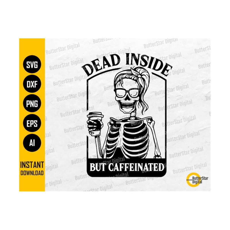 31102023193840-dead-inside-but-caffeinated-svg-coffee-lover-svg-mom-skull-image-1.jpg