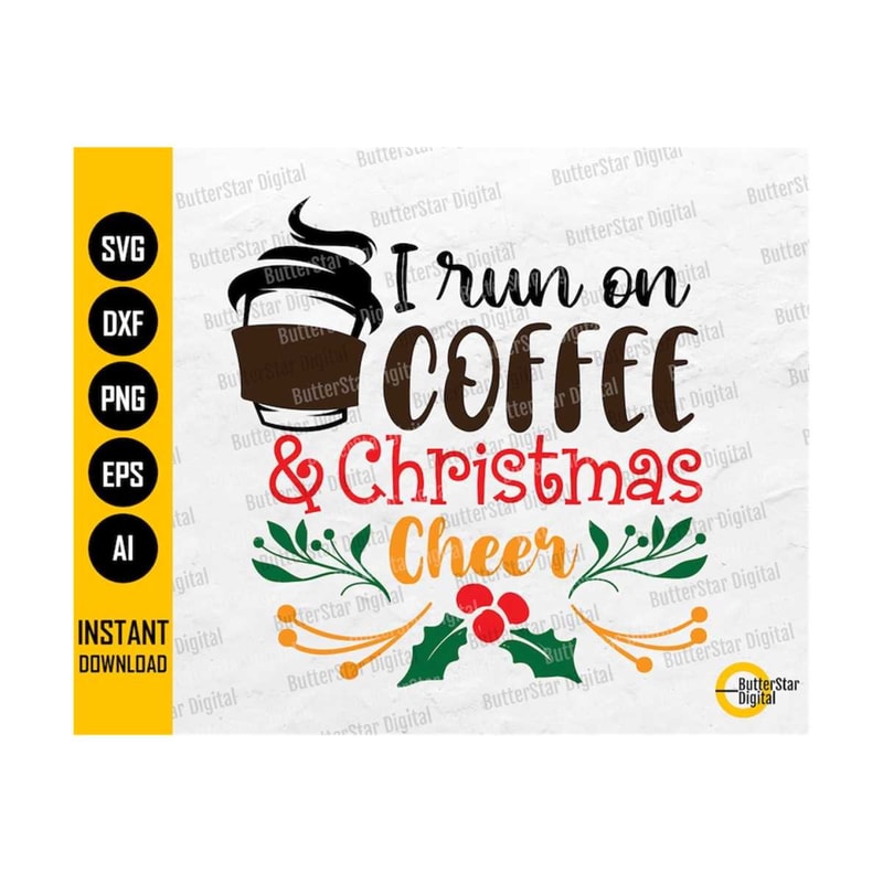 3110202320121-i-run-on-coffee-christmas-cheer-svg-cute-funny-christmas-image-1.jpg
