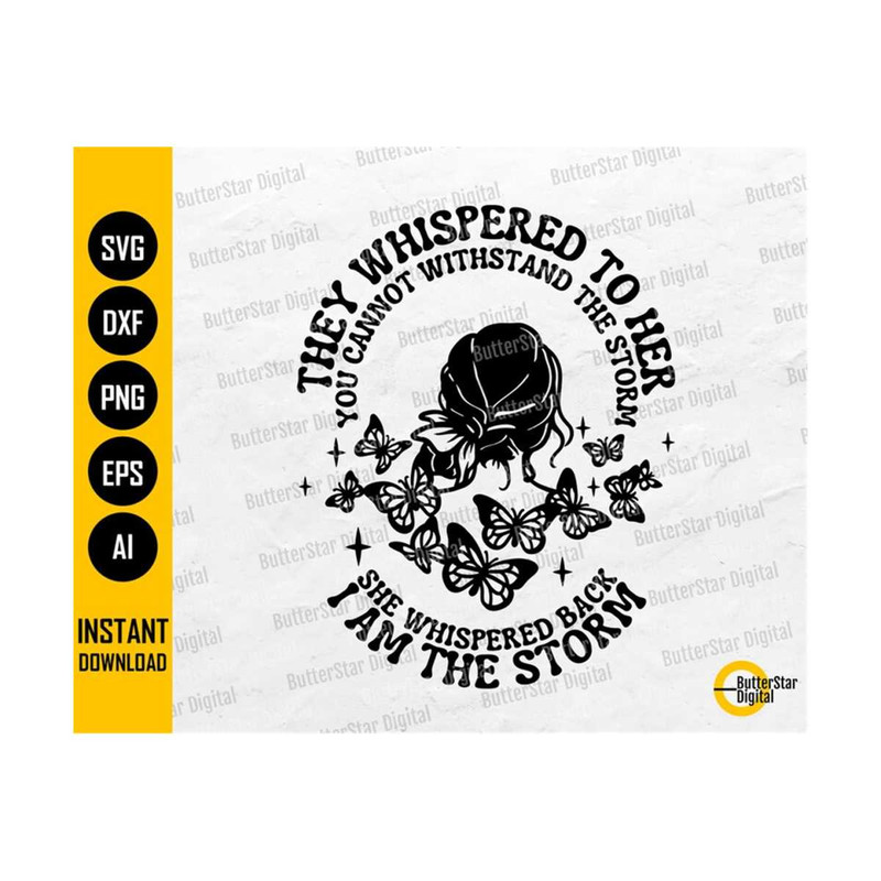31102023202557-they-whispered-to-her-svg-i-am-the-storm-svg-cricut-cut-image-1.jpg