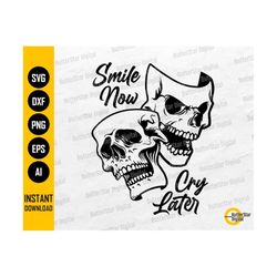 smile now cry later svg | skull mask svg | evil laugh happy sad tattoo t-shirt decal | cricut cut file clipart vector digital dxf png eps ai