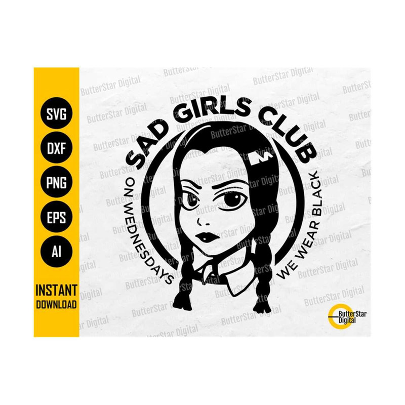 31102023205157-sad-girls-club-svg-on-wednesdays-we-wear-black-funny-image-1.jpg