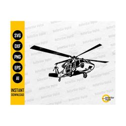 Black Hawk Helicopter SVG | Army Military Air Support Vehicle Soldier Veteran | Cutting File Printable Clipart Vector Digital Dxf Png Eps Ai