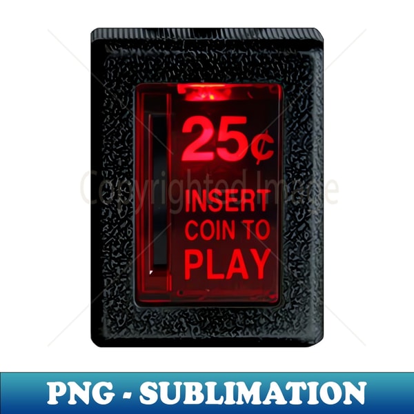 Coin Inserter Slider Retro Arcade Insert Coin To Play - Professional Sublimation | Inspire ...