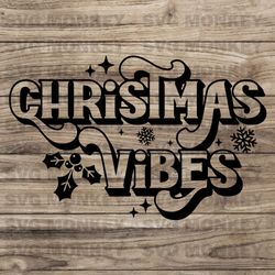 Christmas vibes svg, Christmas tree svg, Funny Christmas Svg, Holiday svg, Christmas gift svg  SVG EPS DXF PNG