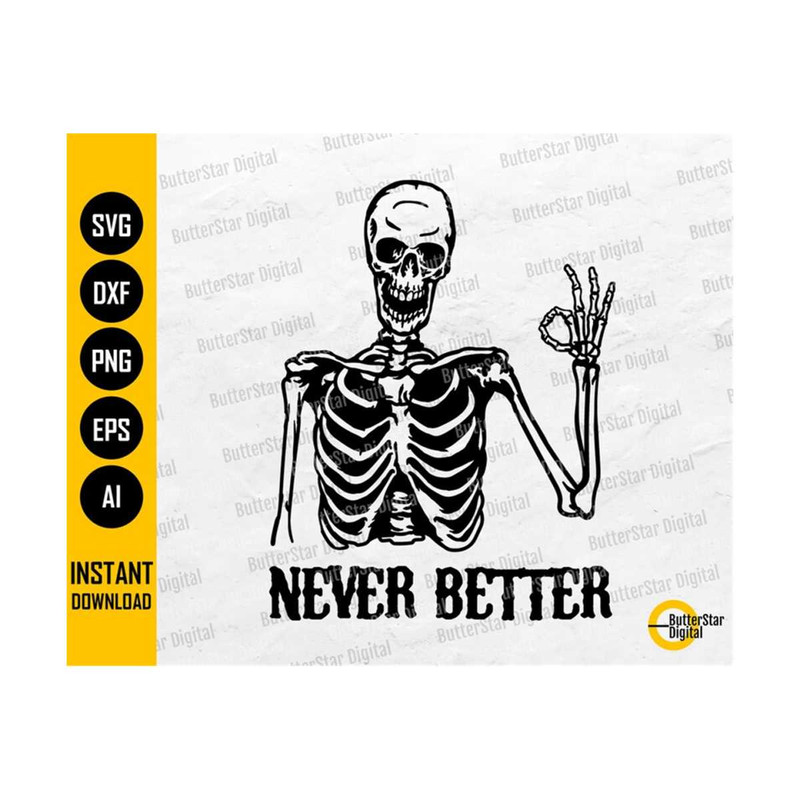 31102023234747-never-better-skeleton-svg-trendy-funny-halloween-t-shirt-image-1.jpg
