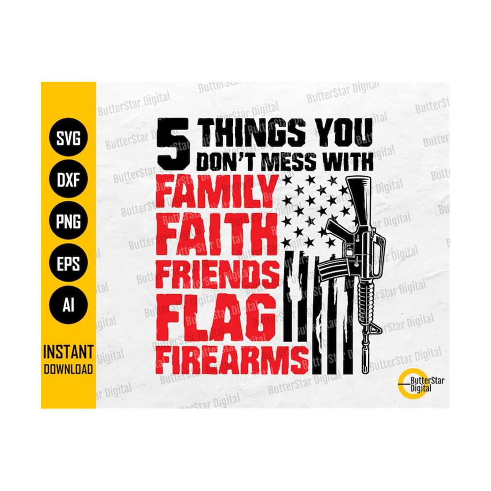 11120230749-5-things-you-dont-mess-with-svg-pro-gun-svg-american-image-1.jpg