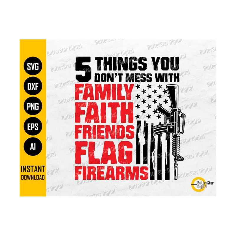 11120230749-5-things-you-dont-mess-with-svg-pro-gun-svg-american-image-1.jpg