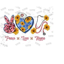 peace love nurse png, nurse sublimation design, nurse png, nurse sublimation, nursing sublimation png,sunflower nurse pn