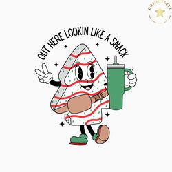 retro out here lookin like a snack christmas tree cake svg