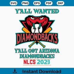 Yall Got Arizona Diamondbacks NLCS SVG Graphic Design File