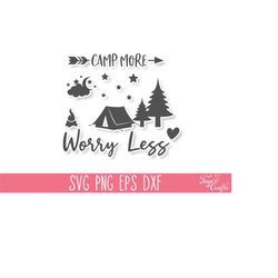 camp more worry less svg png, camping svg cricut, camping shirt svg, camp life svg, adventure svg, glamping svg, funny c