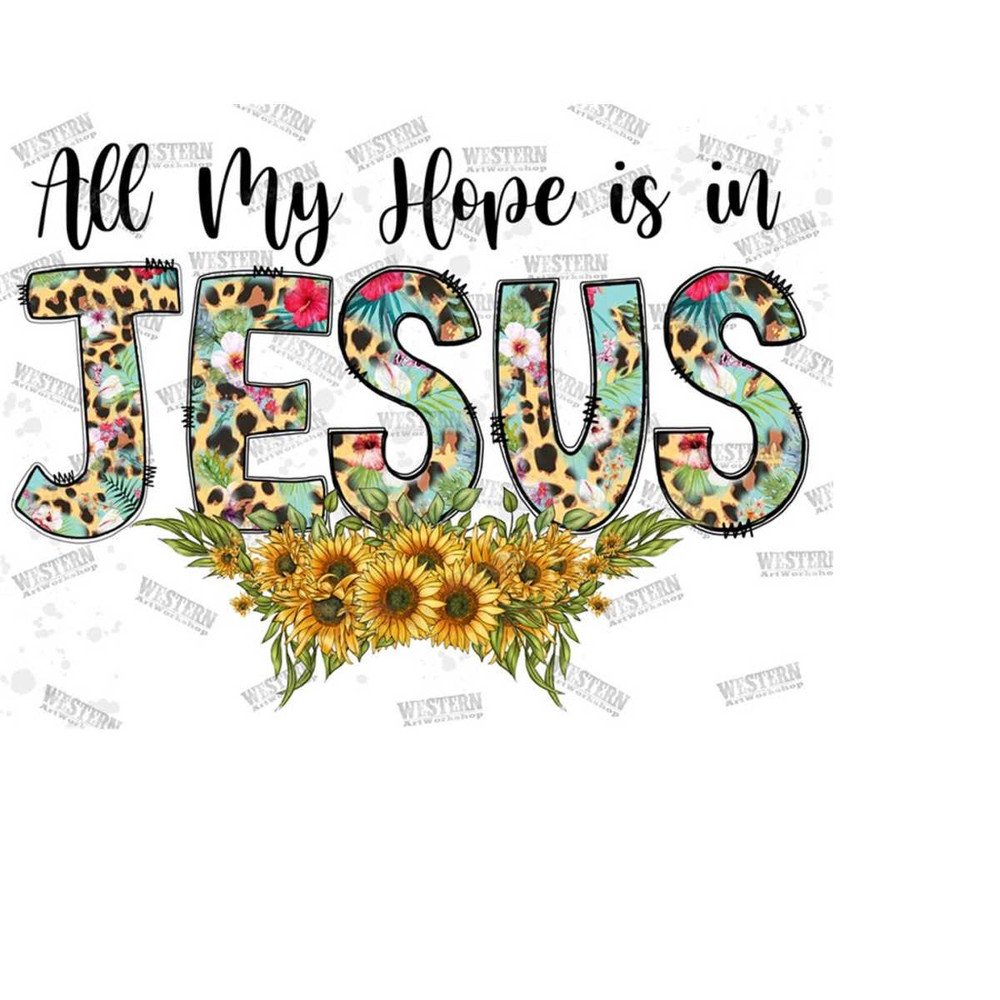 MR-111202374421-all-my-hope-is-in-jesus-png-christian-png-faith-jesus-png-image-1.jpg