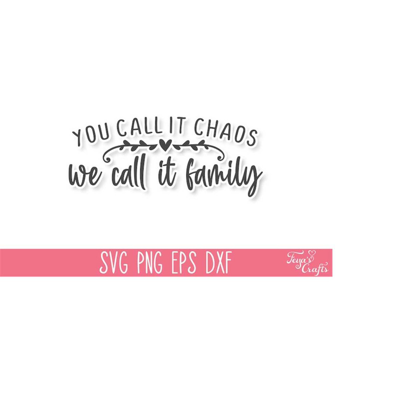 MR-111202381815-you-call-it-chaos-we-call-it-family-svg-funny-mom-svg-file-image-1.jpg