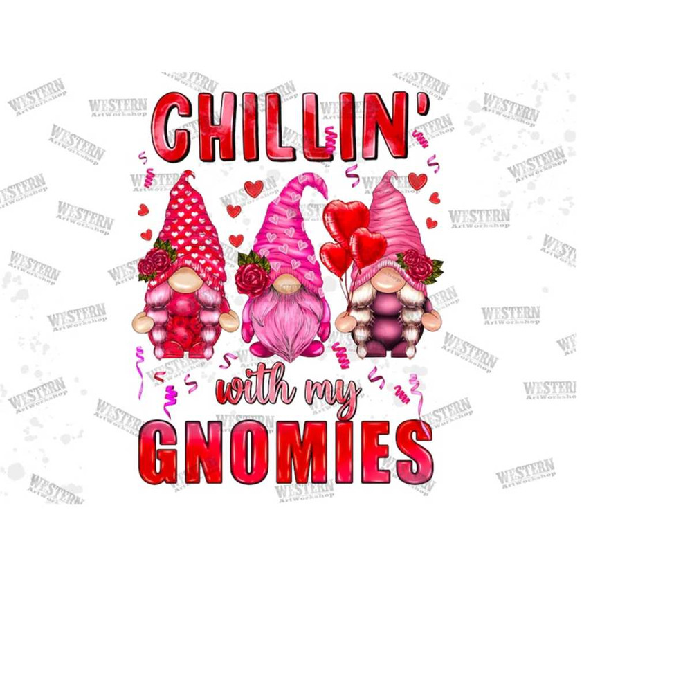 11120239399-chillin-with-my-gnomies-png-sublimation-downloads-valentines-image-1.jpg