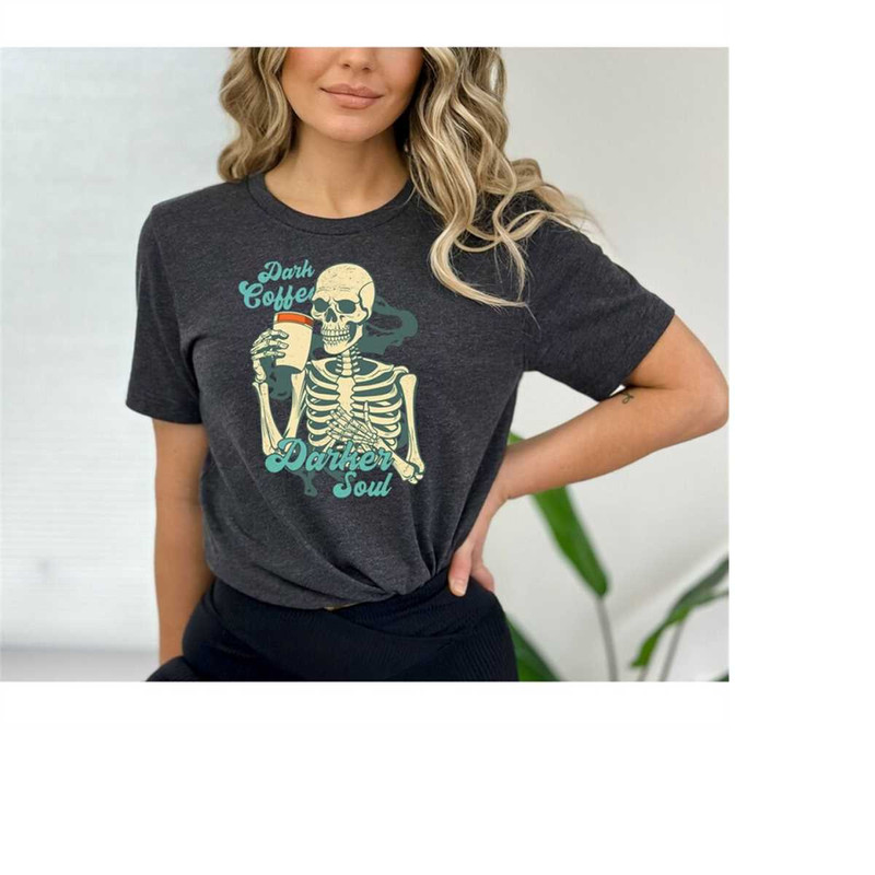 MR-111202310337-dark-soul-coffee-t-shirt-trendy-coffee-shirt-funny-skeleton-image-1.jpg