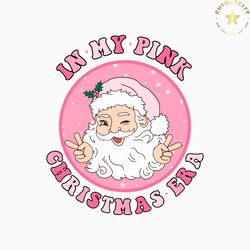 retro in my pink christmas era cute santa claus svg file