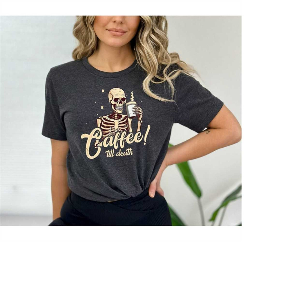 MR-111202310352-coffee-til-death-skeleton-shirt-coffee-t-shirt-coffee-image-1.jpg