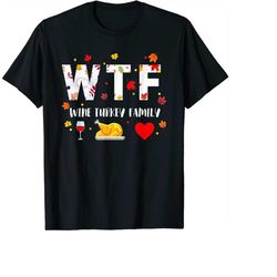 WTF Wine Turkey Family Shirt Funny Thanksgiving Day PNG