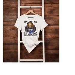 i am a simple man i like motorcycles and believe in jesus shirt, motorcycles shirt, christian shirt, biker shirt