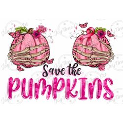 save the pumpkins png sublimation design download, cancer