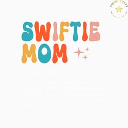swiftie mom definition taylors version svg file for cricut